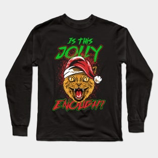 Is This Jolly Enough - Funny Cats Long Sleeve T-Shirt